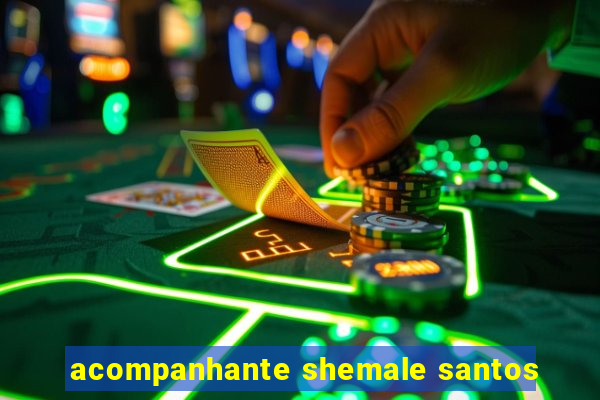 acompanhante shemale santos